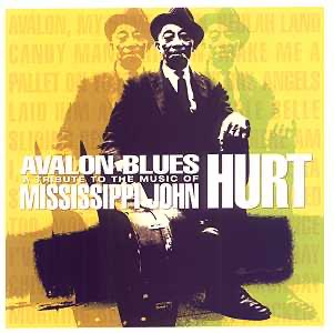 avalon-blues-missisippi_john-hurt-tribute-cd-2001